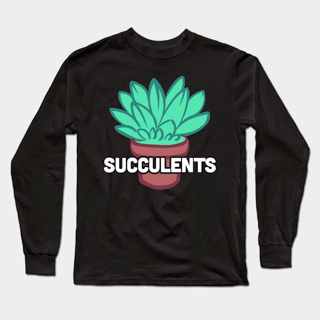 Gardening Succulent Plant Gift For Gardeners Long Sleeve T-Shirt by MeatMan